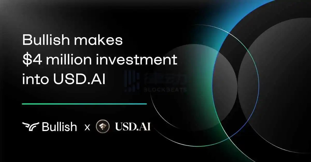 Bullish Invests $4 Million in USD.AI Bullish Invests $4 Million in USD.AI