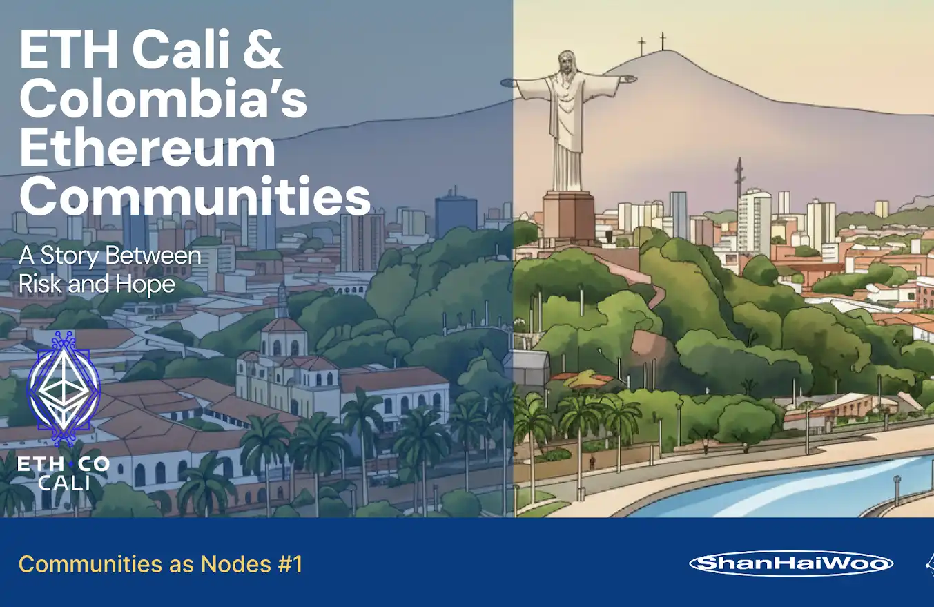 在风险与希望之间：ETH Cali与哥伦比亚以太坊社区- BlockBeats
