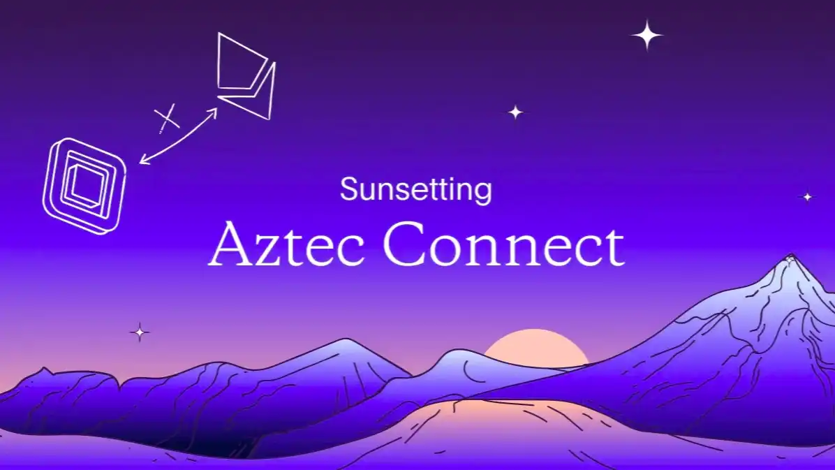 融资 1 亿美元后不干了？解读 Aztec Network 的业务转型